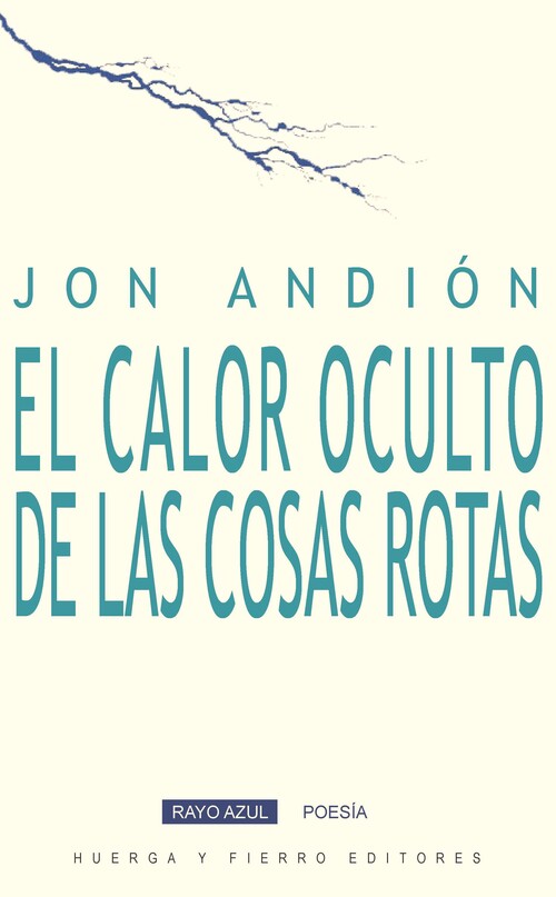 CALOR OCULTO DE LAS COSAS ROTAS, EL