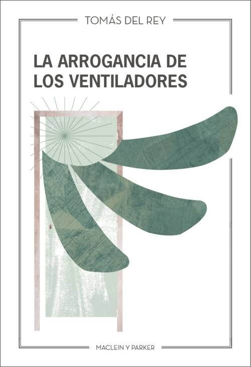 ARROGANCIA DE LOS VENTILADORES, LA
