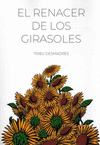 RENACER DE LOS GIRASOLES, EL