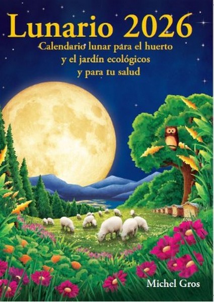 LUNARIO 2026 CALENDARIO LUNAR PARA EL HUERTO Y JARDIN