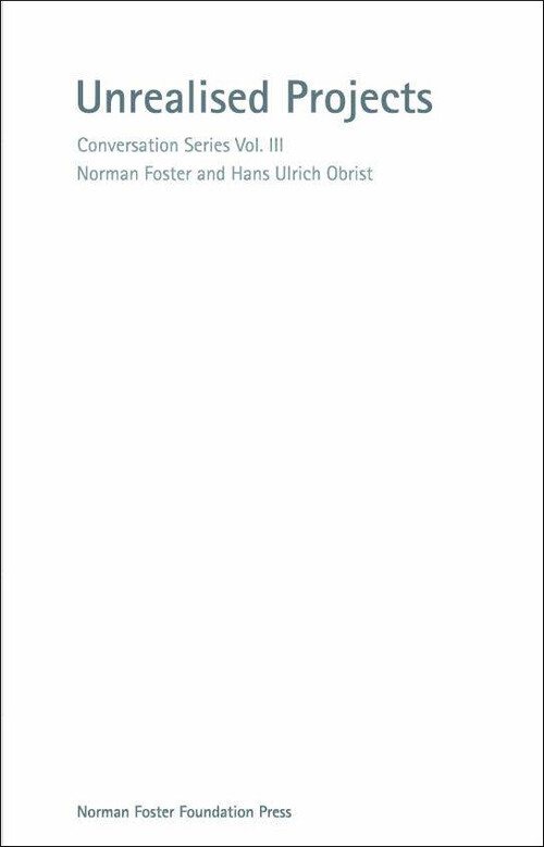 NORMAN FOSTER SKETCHBOOKS VOLUME VI � 2001-2005