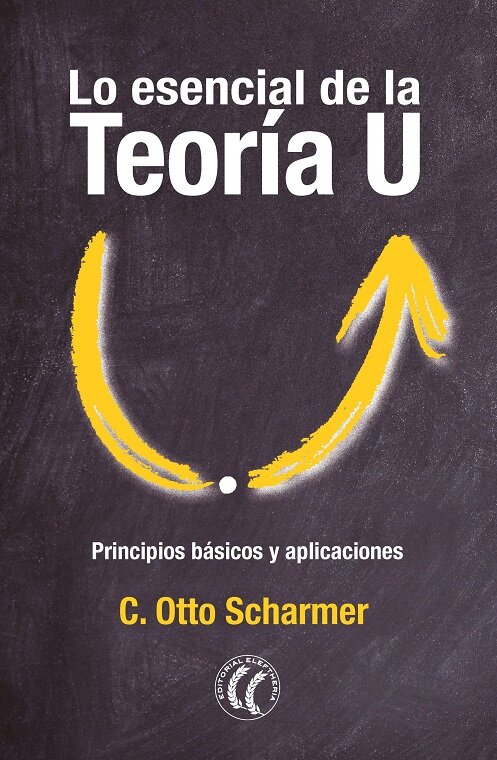 LO ESENCIAL DE LA TEORIA U