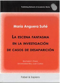 ESCENA FANTASMA EN LA INVESTIGACION DE CASOS DE DESAPARICION