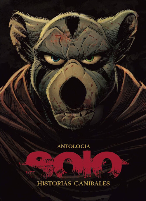 SOLO. HISTORIAS DE CANIBALES (ANTOLOGIA)