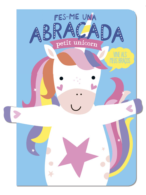 FES-ME UNA ABRA�ADA PETIT UNICORN