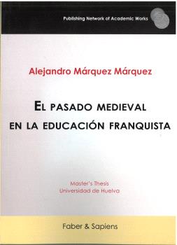 PASADO MEDIEVAL EN LA EDUCACION FRANQUISTA, EL