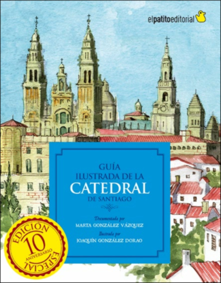 GUIA ILUSTRADA DE LA CATEDRAL DE SANTIAGO
