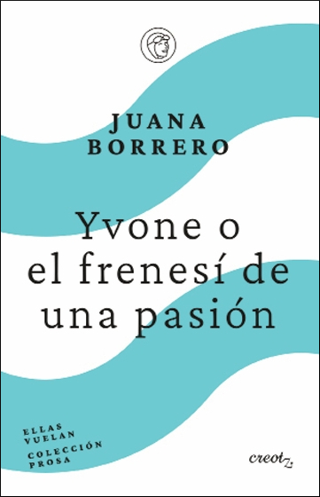 YVONE O EL FRENESI DE UN PASION