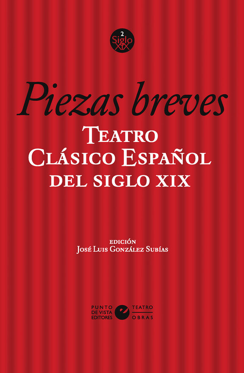 TEATRO CLASICO ESPAOL DEL SIGLO XIX. VOL. 1. PIEZAS BREVES