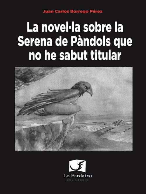 NOVEL�LA SOBRE LA SERENA DE PANDOLS QUE NO HE SABUT TITULAR,