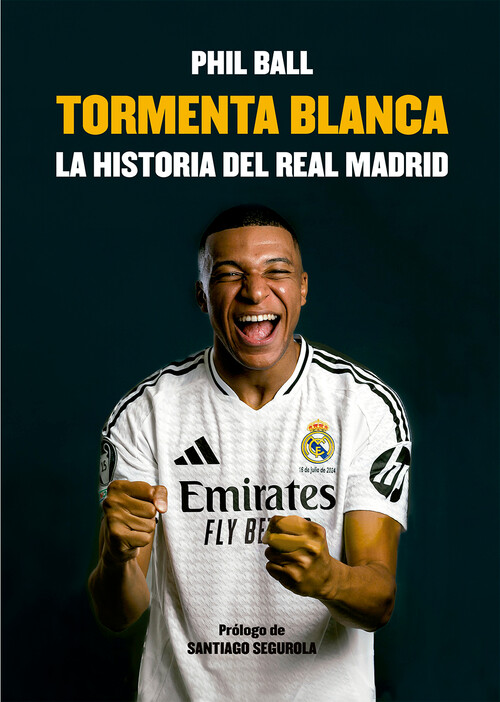 TORMENTA BLANCA LA HISTORIA DEL REAL MADRID 1902 2018