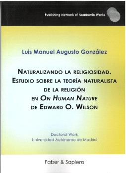 NATURALIZANDO LA RELIGIOSIDAD. ESTUDIO SOBRE LA TEORIA NATUR