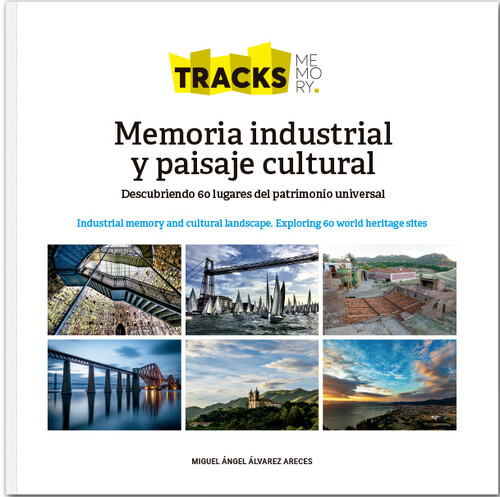 TRACKS MEMORY. MEMORIA INDUSTRIAL Y PAISAJE CULTURAL