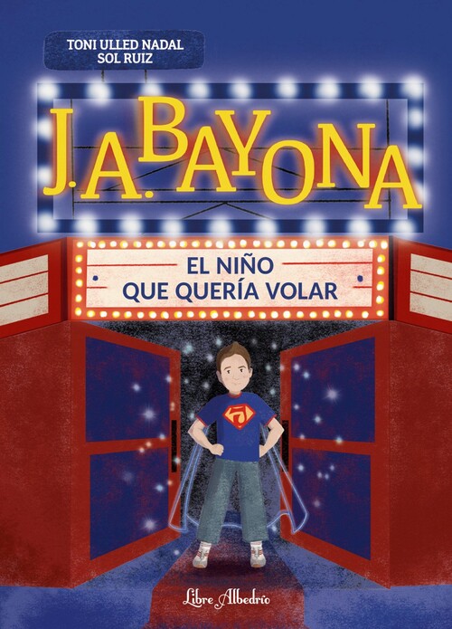 J. A. BAYONA: EL NI�O QUE QUERIA VOLAR