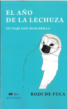 AO DE LA LECHUZA, EL. UN VIAJE CON MASCARILLA