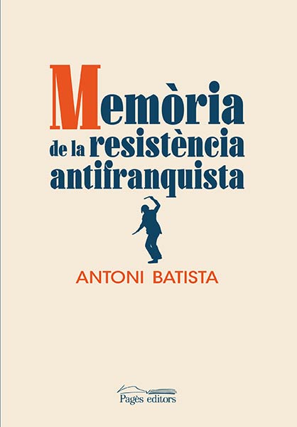 MEMORIA DE LA RESISTENCIA ANTIFRANQUISTA