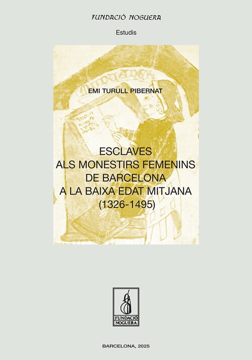 ESCLAVES ALS MONESTIRS FEMENINS DE BARCELONA A LA BAIXA EDAT