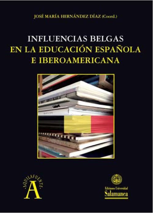 INFLUENCIAS BELGAS EN LA EDUCACION ESPA�OLA E IBEORAMERICAN