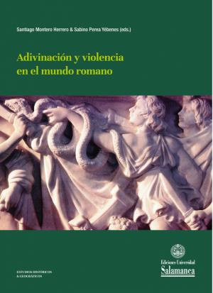 ADIVINACION Y VIOLENCIA EN EL MUNDO ROMANO