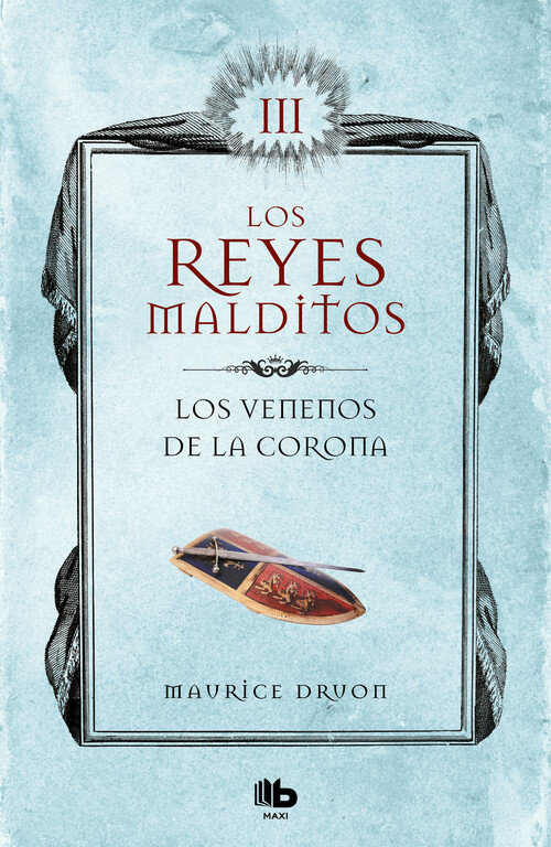 VENENOS DE LA CORONA (LOS REYES MALDITOS 3), LOS
