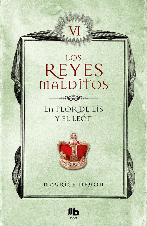 FLOR DE LIS Y EL LEON (REYES MALDITOS 6)