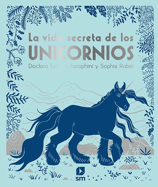 VIDA SECRETA DE LOS UNICORNIOS,LA