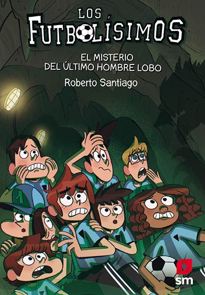 FUTBOLISIMOS 16 EL MISTERIO DEL ULTIMO HOMBRE LOBO
