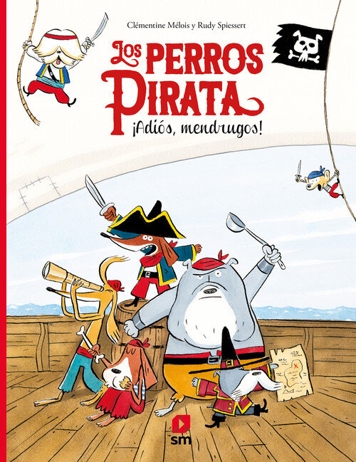 PERROS PIRATA, LOS. ADIOS MENDRUGOS!