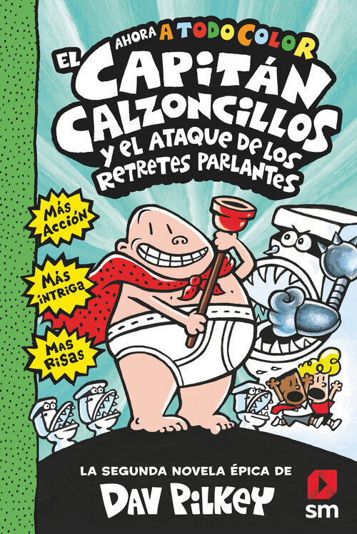 CAPITAN CALZONCILLOS Y EL ATAQUE DE LOS RETRETES PARLANTES