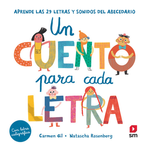 UN CUENTO PARA CADA LETRA. APRENDE LAS 29 LETRAS Y SONIDOS D