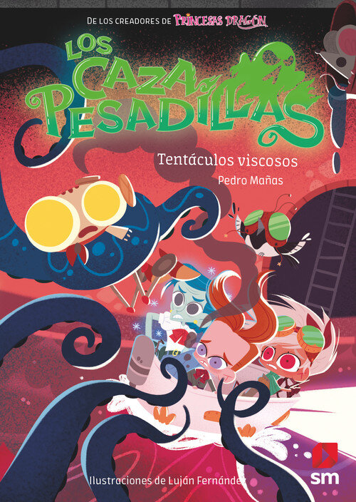 TENTACULOS VISCOSOS (LOS CAZAPESADILLAS 4)
