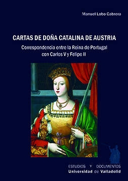 DOA JUANA DE AUSTRIA. LA PRINCESA GOBERNADORA