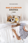 MANUAL DE ALIMENTACION GERIATRICA. 2? EDICION