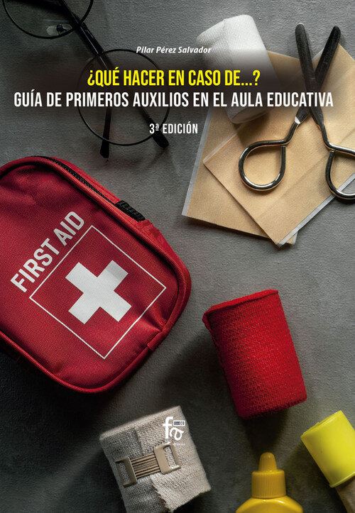 QUE HACER EN CASO DE...? GUIA DE PRIMEROS AUXILIOS EN EL AUL