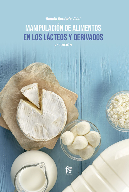 MANIPULACION DE ALIMENTOS EN LACTEOS Y DERIVADOS. 2? EDICION