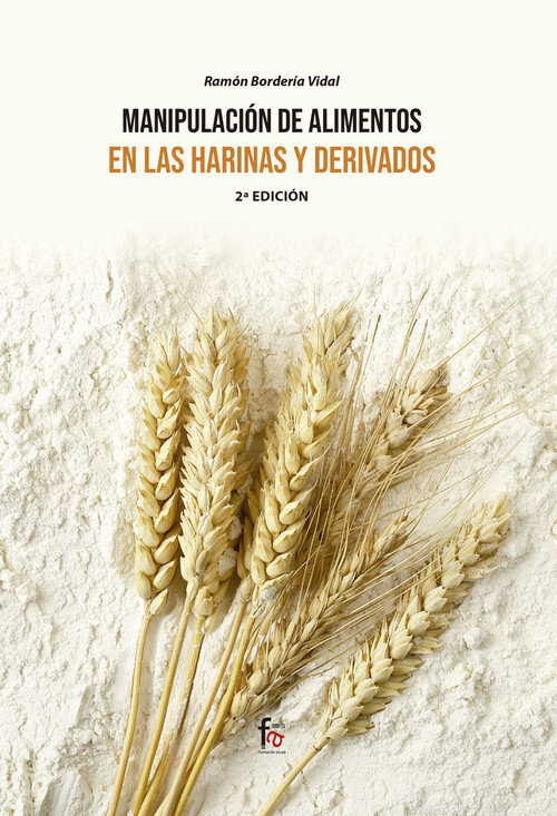 MANIPULACION DE ALIMENTOS EN LAS HARINAS Y DERIVADOS-2 EDICI
