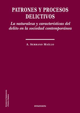 PATRONES Y PROCESOS DELICTIVOS. LA NATURALEZA Y CARACTERISTI