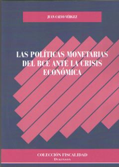 POLITICAS MONETARIAS DEL BCE ANTE LA CRISIS ECONOMICA, LAS