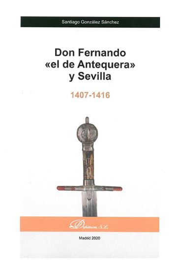 DON FERNANDO �EL DE ANTEQUERA� Y SEVILLA
