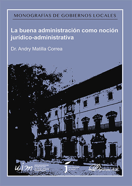 BUENA ADMINISTRACION COMO NOCION JURIDICO-ADMINISTRATIVA, LA
