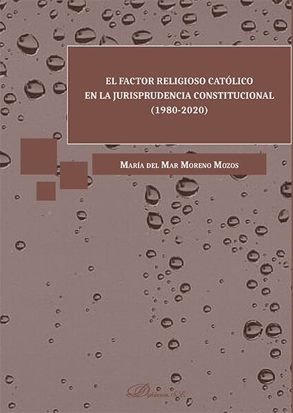 FACTOR RELIGIOSO CATOLICO EN LA JURISPRUDENCIA CONSTITUCIONA