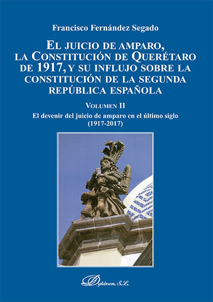 JUICIO DE AMPARO, LA CONSTITUCION DE QUERETARO DE 1917, Y SU