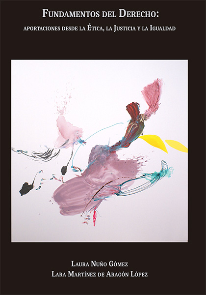 FUNDAMENTOS DEL DERECHO: APORTACIONES DESDE LA ETICA, LA JUS