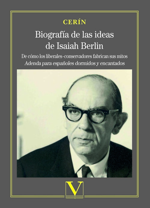 BIOGRAFIA DE LAS IDEAS DE ISAIAH BERLIN. DE COMO LOS LIBERAL