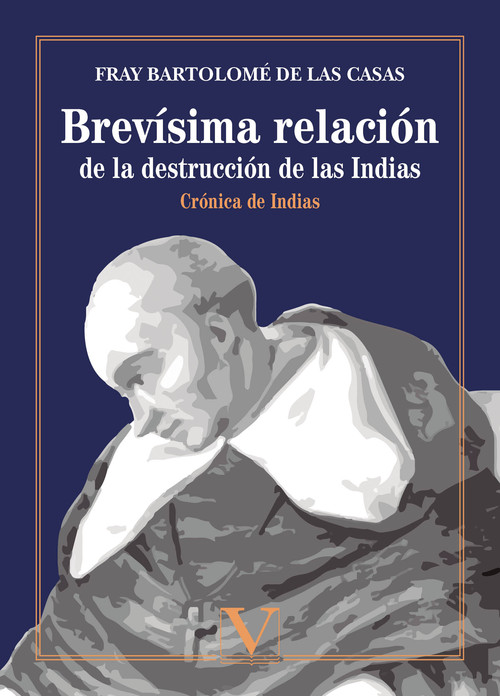 BREVISIMA RELACION DE LA DESTRUCCION DE LAS INDIAS