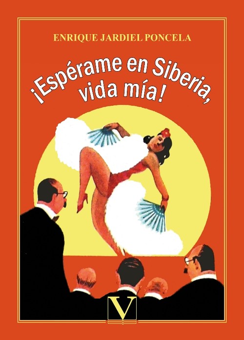 ESPERAME EN SIBERIA, VIDA MIA! NOVELA DE AVENTURAS