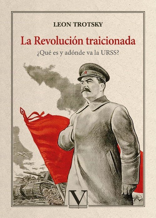 REVOLUCION TRAICIONADA �QUE ES Y ADONDE VA LA URSS?, LA