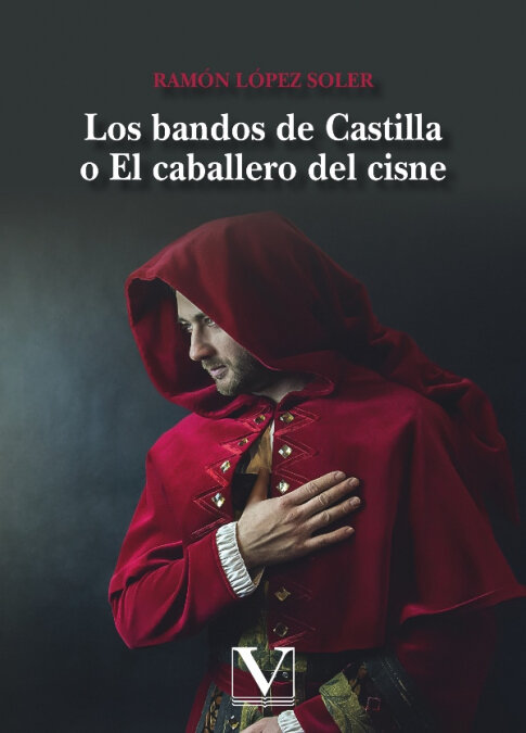 BANDOS DE CASTILLA O EL CABALLERO DEL CISNE, LOS