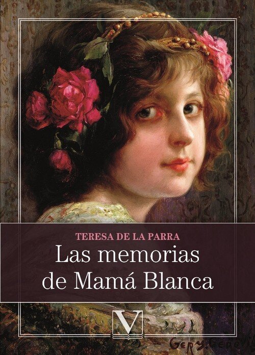 MEMORIAS DE MAMA BLANCA, LAS