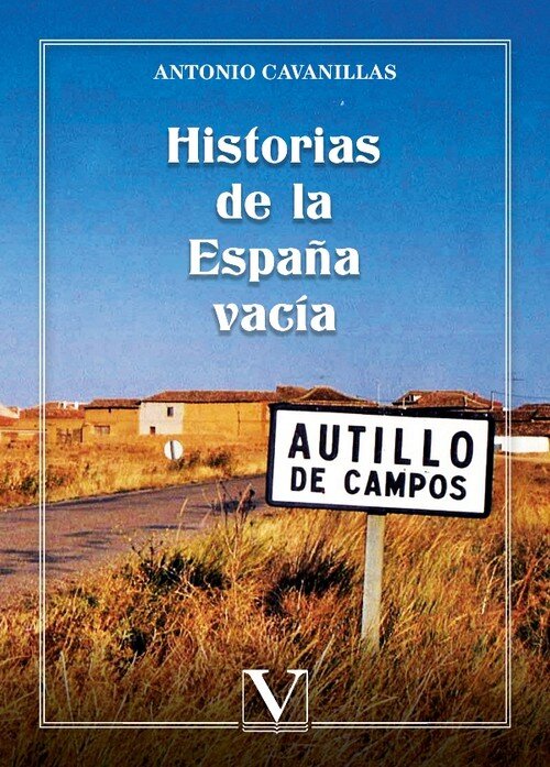 HISTORIAS DE LA ESPA�A VACIA